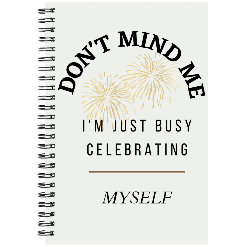 Don't Mind Me Notebook - Sharp Tact Kreativ | Tees & Gifts with Encouraging Messages to Brighten Your Day with a Bit of Wit