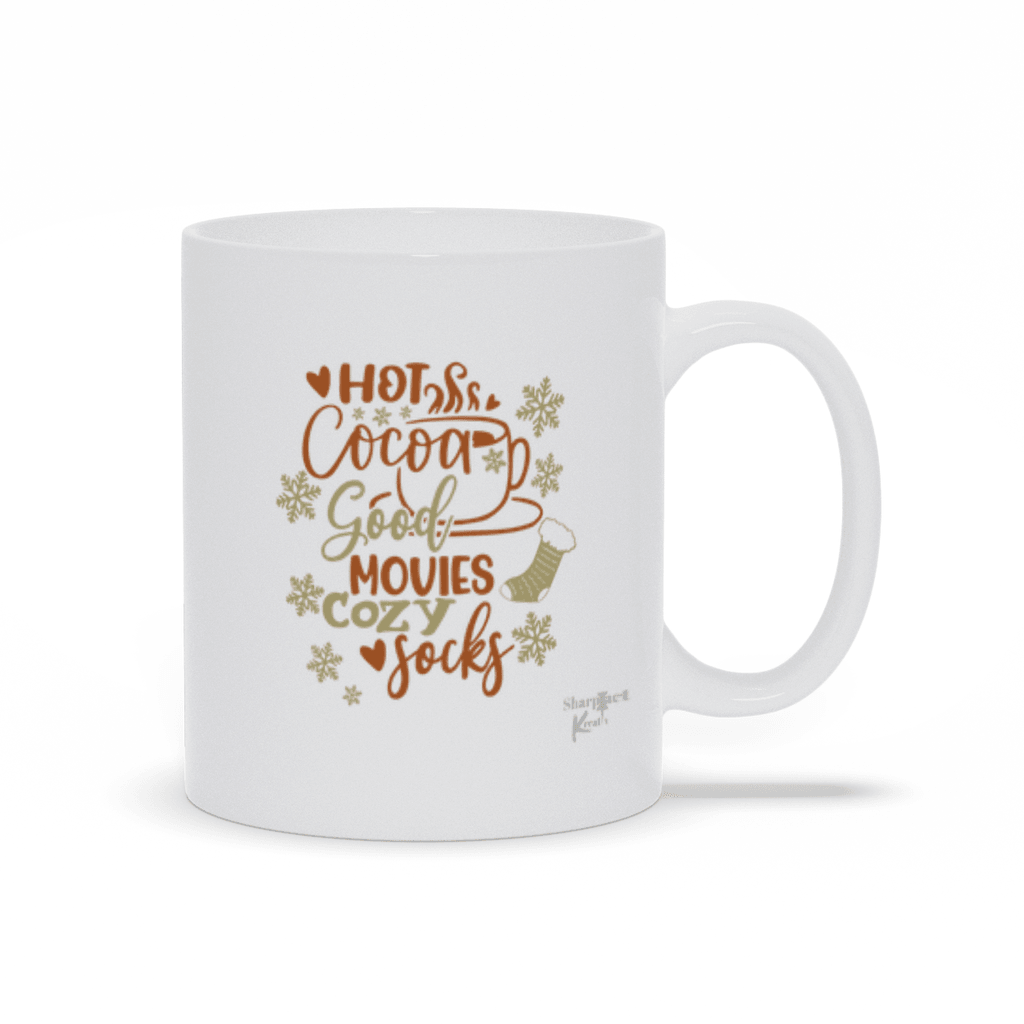 Hot Cocoa, Good Movies, Cozy Sock Ceramic Mug - Sharp Tact Kreativ | Tees & Gifts with Encouraging Messages to Brighten Your Day with a Bit of Wit